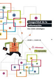 INSEGURIDAD DE LA INFORMACION: UNA VISION ESTRATEGICA